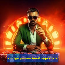 codigo promocional suprabets